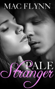 Title: Pale Stranger, New Adult Romance (PALE Series), Author: Mac Flynn