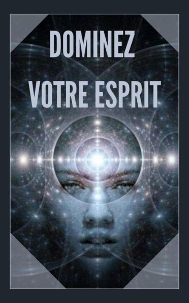 Dominez Votre Esprit