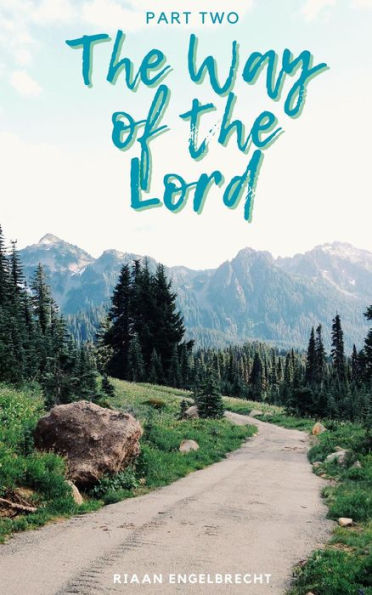 Way of the Lord Part Two (In pursuit of God)