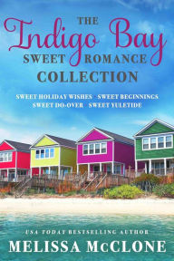 Title: The Indigo Bay Sweet Romance Collection (Indigo Bay Sweet Romance Series), Author: Melissa McClone