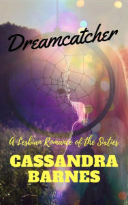 Title: Dreamcatcher, Author: Cassandra Barnes