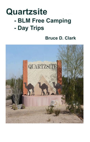 Quartzsite - BLM Free Camping - Day Trips