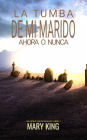 La tumba de mi marido (Mujeres encadenadas Libro 1, #1)