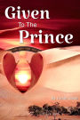 Given to the Prince (Sheiks of Ahalamin, #1)