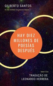 Title: Hay diez millones de poesías después, Author: Gilberto Santos