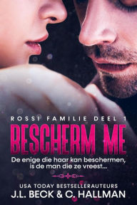 Title: Bescherm me (Rossi Maffia, #1), Author: J.L. Beck