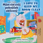 Mám rád svuj pokojícek uklizený I Love to Keep My Room Clean (Czech English Bilingual Collection)