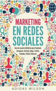 Title: Marketing en redes sociales, Author: Adidas Wilson