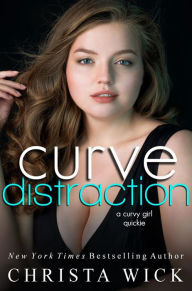 Title: Curve Distraction (Hot Insta Ever-Afters, #1), Author: Christa Wick