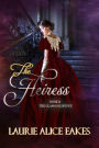 The Heiress (The Glass Goldfinch, #2)