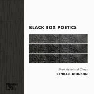 Title: Black Box Poetics, Author: Kendall Johnson