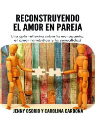 Title: Reconstruyendo el Amor en Pareja (Familia, relaciones y sociedad, #1), Author: Jenny Osorio
