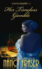 Her Timeless Gamble (Love's a Gamble, #1)