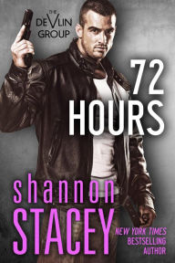 Title: 72 Hours (The Devlin Group, #1), Author: Shannon Stacey