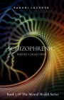 Schizophrenic (Mental Health, #3)