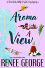 Aroma With A View (A Nora Black Midlife Psychic Mystery, #4)