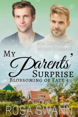 My Parents' Surprise (Blossoming of Fate, #4)