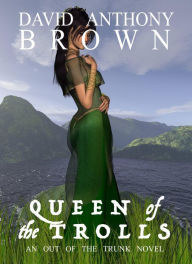 Title: Queen of the Trolls, Author: David Anthony Brown