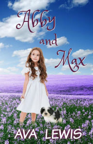 Title: Abby and Max, Author: Ava Lewis