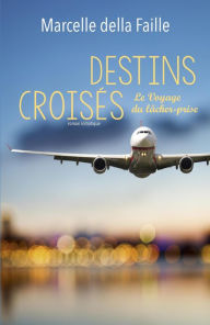 Title: Destins croisés, Author: Marcelle della Faille