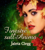 Title: Finestre sull'Anima, Author: Jaleta Clegg