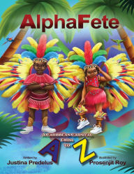 Title: AlphaFete, Author: Justina Predelus