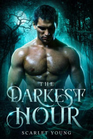 Title: The Darkest Hour (Alpha Moon Rising), Author: Scarlet Young