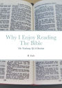 Why I Enjoy Reading The Bible: The Testimony Of A Christian