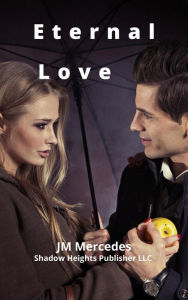 Title: Eternal Love (1), Author: JM Mercedes