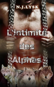 Title: L'intimité des Alphas (Les loups-garous de Windermere, #2), Author: N.J. Lysk