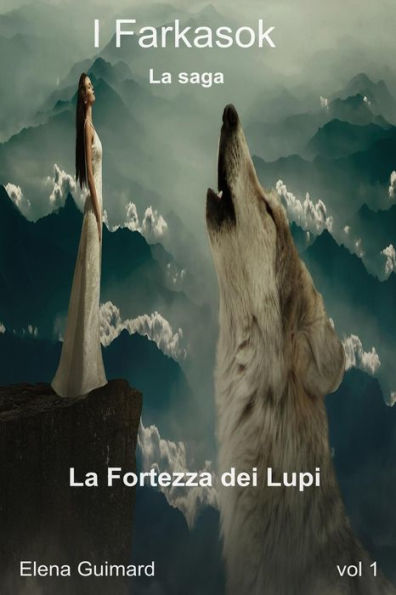 La Fortezza dei Lupi (I Farkasok, #1)