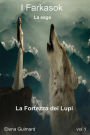 La Fortezza dei Lupi (I Farkasok, #1)