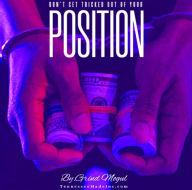 Title: Don't Get Tricked Out Your Position, Author: GRIND MOGUL