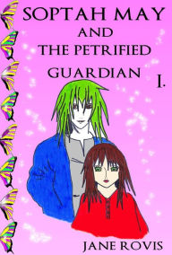 Title: Soptah May and the Petrified Guardian, Author: Jane Rovis