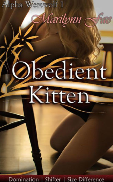 Obedient Kitten (Alpha Werewolf, #1)