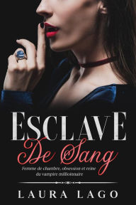 Title: Esclave de sang, Author: Laura Lago