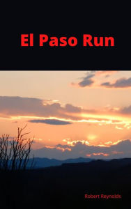 Title: EL Paso Run, Author: Robert Reynolds