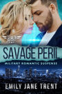 Savage Peril: Military Romantic Suspense (Stealth Security, #6)