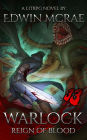 Warlock: Reign of Blood: A LitRPG Novel (Chasms of Corruption)