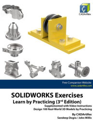 Title: SOLIDWORKS Exercises - Learn by Practicing (3rd Edition), Author: Sandeep Dogra