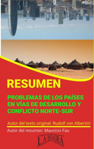 Title: Resumen de Problemas en los Países en Vías de Desarrollo y Conflicto Norte-Sur (RESÚMENES UNIVERSITARIOS), Author: MAURICIO ENRIQUE FAU