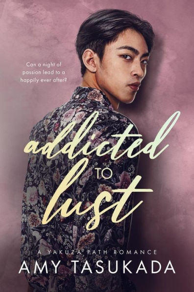 Addicted to Lust (A Yakuza Path Romance)