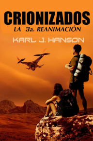 Title: Crionizados (The Third Thaw, #1), Author: Karl J. Hanson