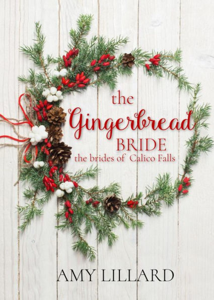 The Gingerbread Bride (The Brides of Calico Falls)