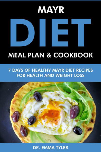 Mayr Diet Meal Plan & Cookbook: 7 Days of Mayr Diet Recipes for Health ...