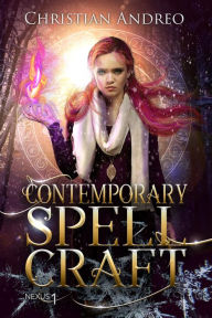 Title: Contemporary Spellcraft (Nexus, #1), Author: Christian Andreo