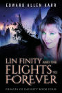 Lin Finity And The Flights To Forever (Fringes Of Infinity, #4)