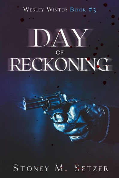 Day of Reckoning (Wesley Winter, #3)
