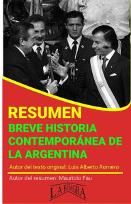 Title: Resumen de Breve Historia Contemporánea de los Argentinos de Luis Alberto Romero (RESÚMENES UNIVERSITARIOS), Author: MAURICIO ENRIQUE FAU