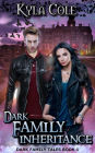 Dark Family Inheritance (Dark Family Tales, #1)